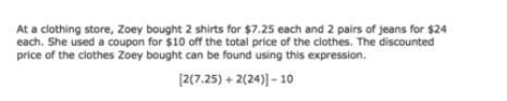 What is the discounted price in dollars and cents of the clothes Zoey bought?-example-1