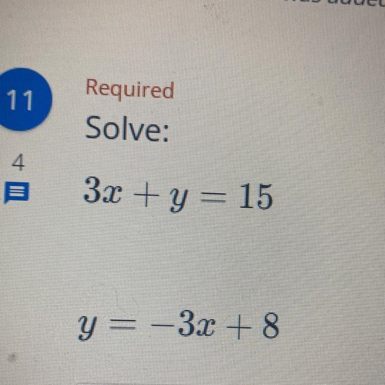 Solve: 3x+y=15 y=-3x+8-example-1