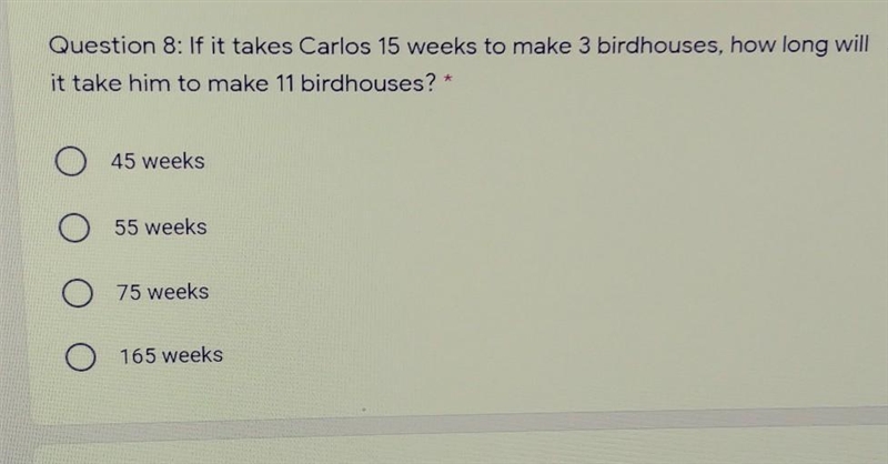 If it takes Carlos 15 weeks to make 3 birdhouses, how long will it take him to make-example-1