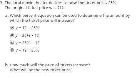 he local movie theater decides to raise the ticket prices 25%. The original ticket-example-1