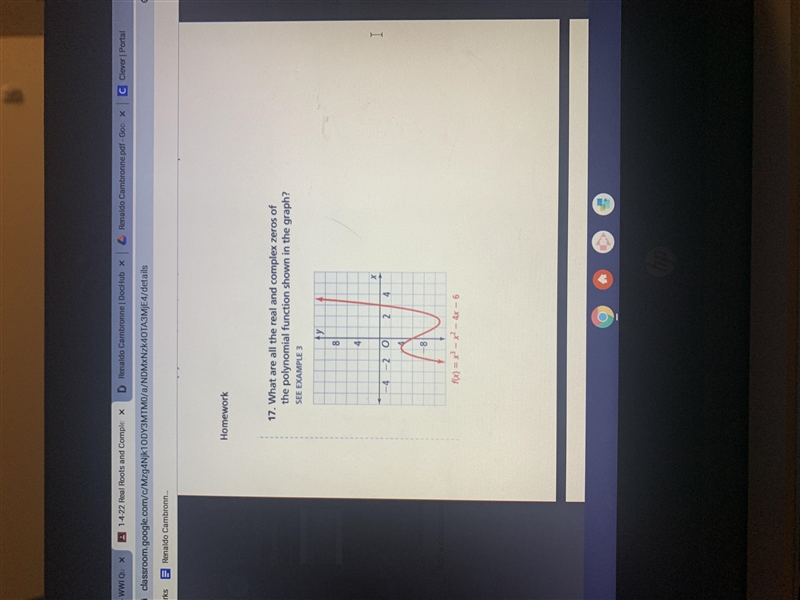 Homework17. What are all the real and complex zeros ofthe polynomial function shown-example-1