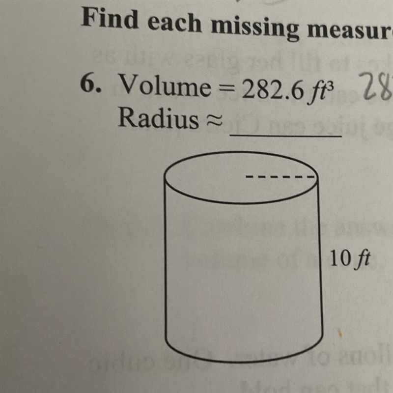 ￼ The volume of a cylinder is 282.6 ft￼. The height is 10 feet. What is the radius-example-1