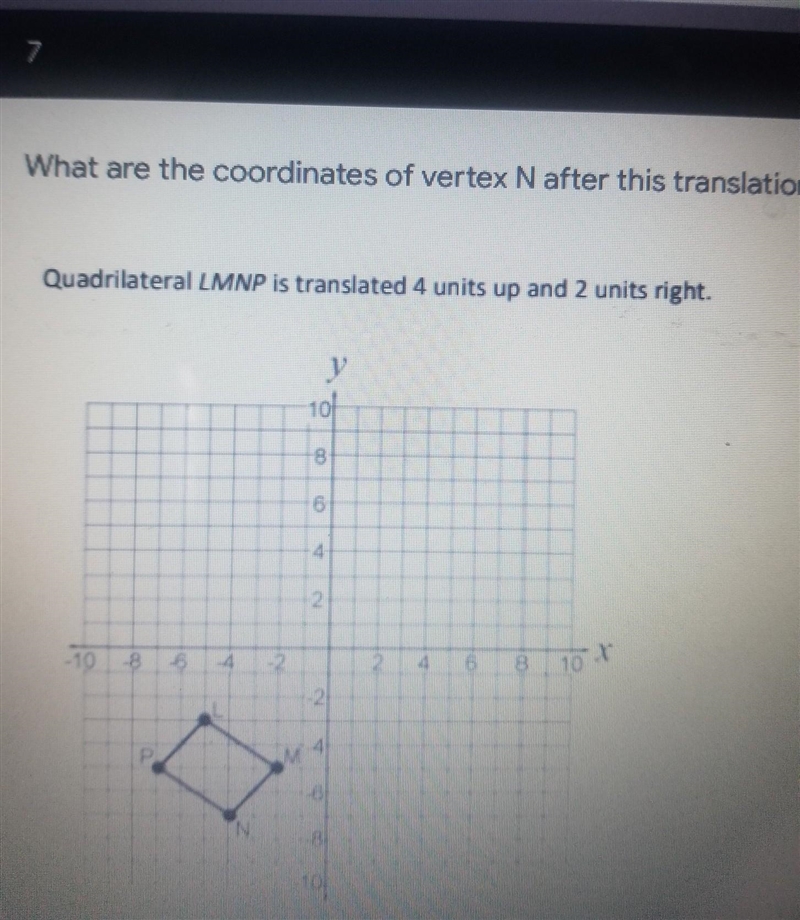 What are the coordinates of vertex N after this translation? * Quadrilateral LMNP-example-1