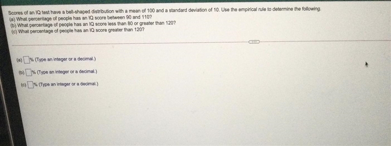 Scores of an IQ test have a bell-shaped distribution with a mean of 100 and a standard-example-1