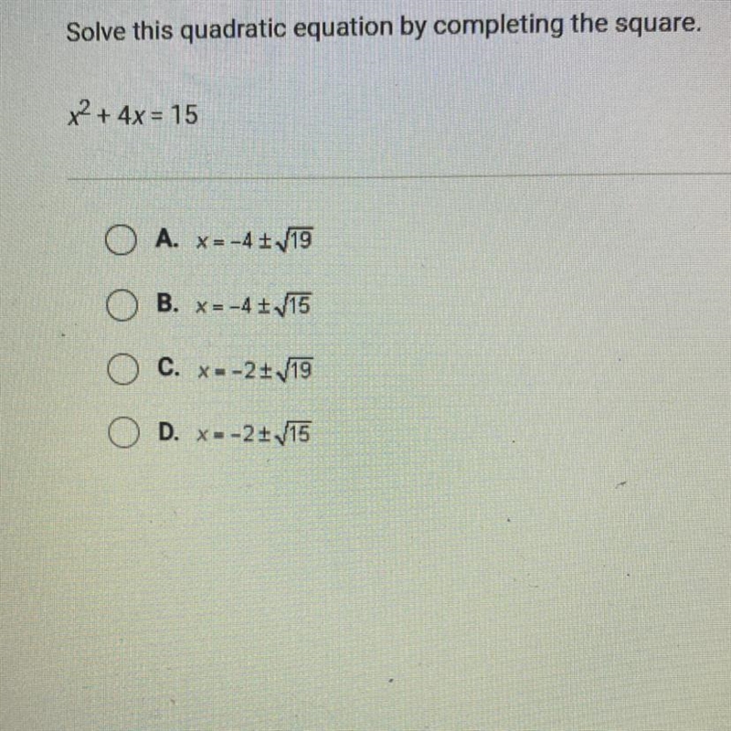 NEED HELP ASAP Solve this quadratic equation by completing the square. x2 + 4x = 15 O-example-1