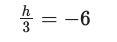 Solve. h= -2 h= 2 h= 18 h= -18-example-1