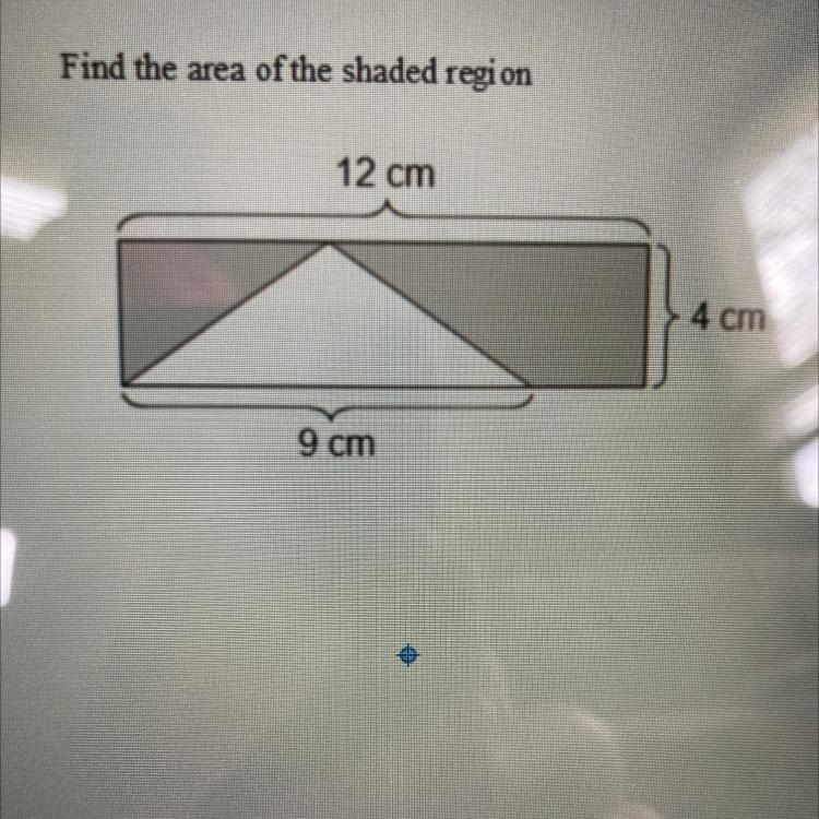 Find the area of the shaded region 12 cm - 4 cm 9 cm-example-1