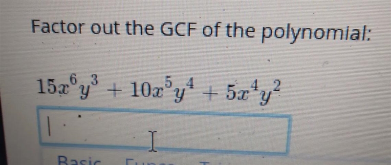 factor out the GCF of the polynomial15 {x}^(6) {y}^(3) + 10 {x}^(5) {y}^(4) + 5 {x-example-1