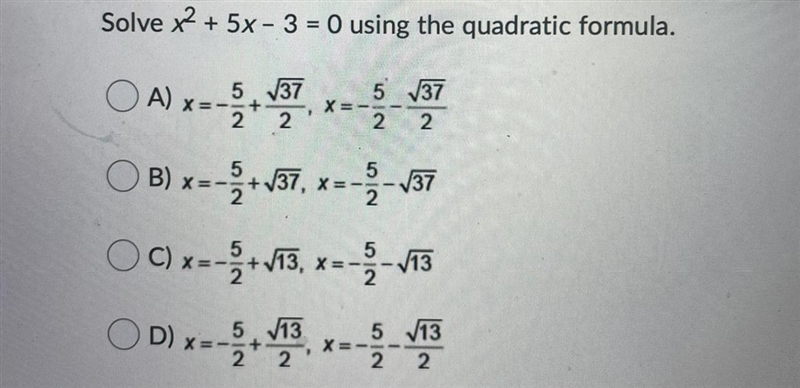 Solve x^2 + 5x – 3 = 0 using the quadratic formula.-example-1