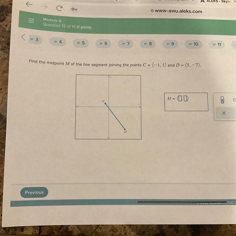 3 Find the midpoint M of the line segment joining the points C = (-1, 1) and D - - (5.-7). M-example-1