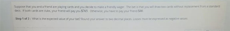 what is the expected value of your bet ? Round two decimal places.Losses must be expressed-example-1