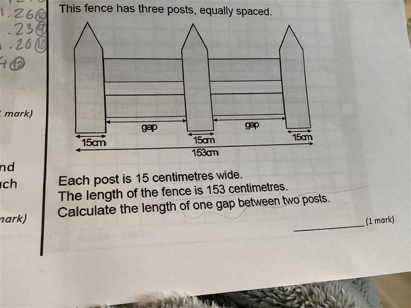 A fence has three posts, equally spaced.Each post is 15 centimetres wide.The length-example-1