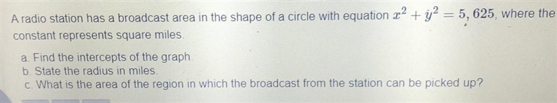 A radio station has a broadcast area in the shape of a circle with equation x^2+y-example-1