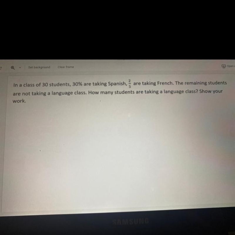 In a class of 30 students, 30% are taking Spanish, 2/5 are taking French. The remaining-example-1