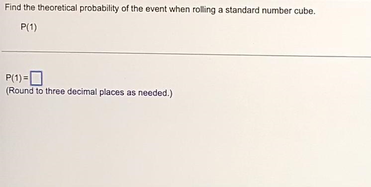 Find the theoretical probability of the event when rolling a standard number cube-example-1