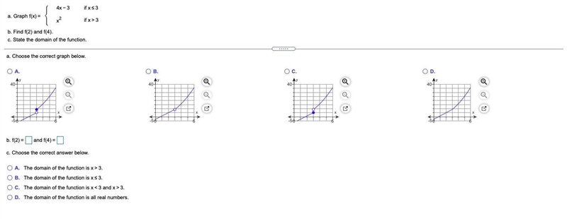 a. Graph f(x)=left brace4x−3if x≤3x2if x>3b. Find f(2) and f(4).c. State the domain-example-1