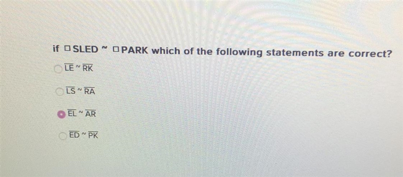 If SLED ~ PARK which of the following statements are correct?-example-1