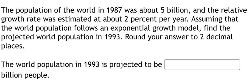 The world population in 1993 is projected to be billion people.-example-1