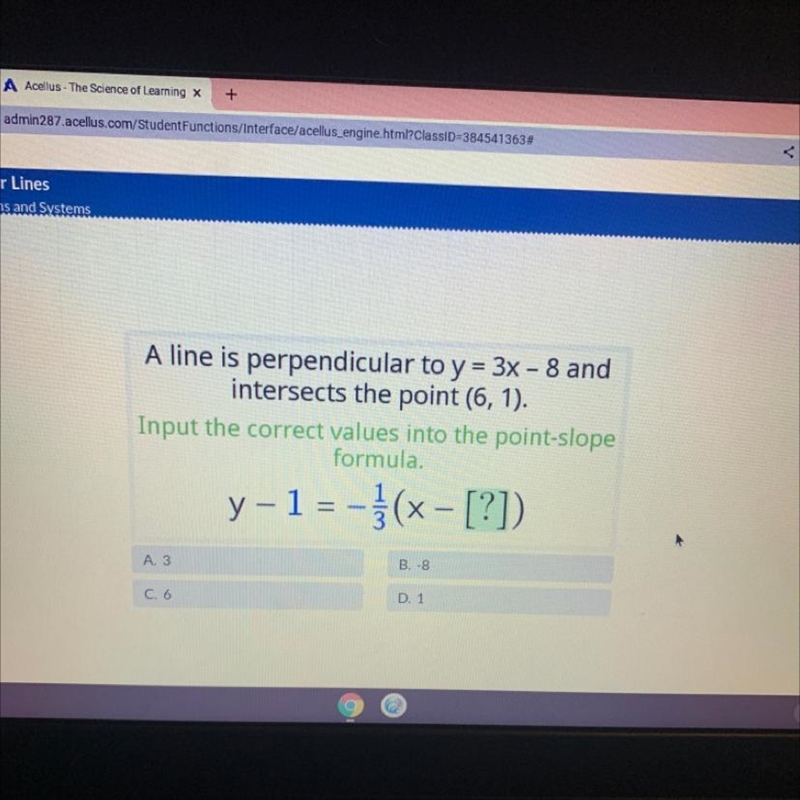 A line is perpendicular to y = 3x - 8 and intersects the point (6, 1). Input the correct-example-1