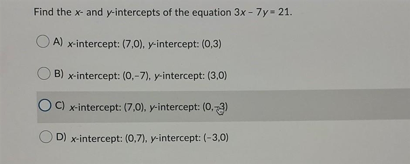 Find the x- and y-intercepts of the equation 3x - 7y= 21.-example-1