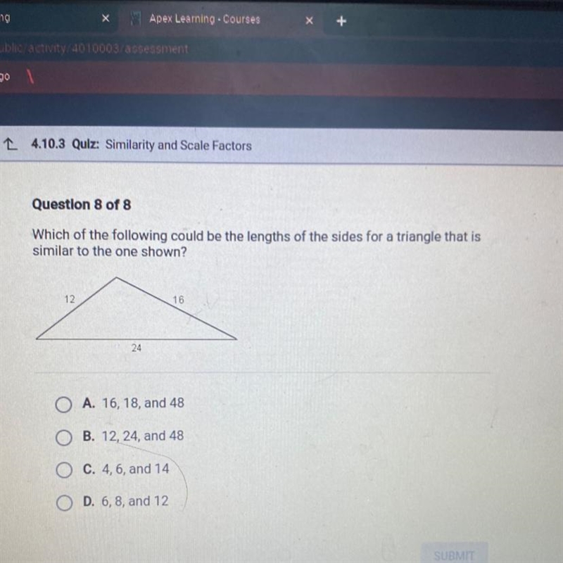 Which of the following could be the lengths of the sides for a triangle that is similar-example-1