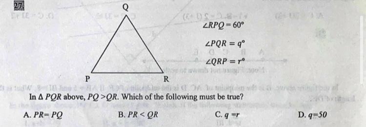 angle RPQ=60angle PQR=qangle QRP=rIn A PQR above, PQ > QR Which of the following-example-1