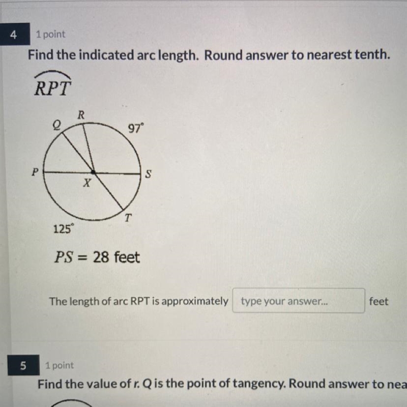 Find the indicated arc length. Round answer to nearest tenth.RPTR97°PS.XT125°PS = 28 feet-example-1