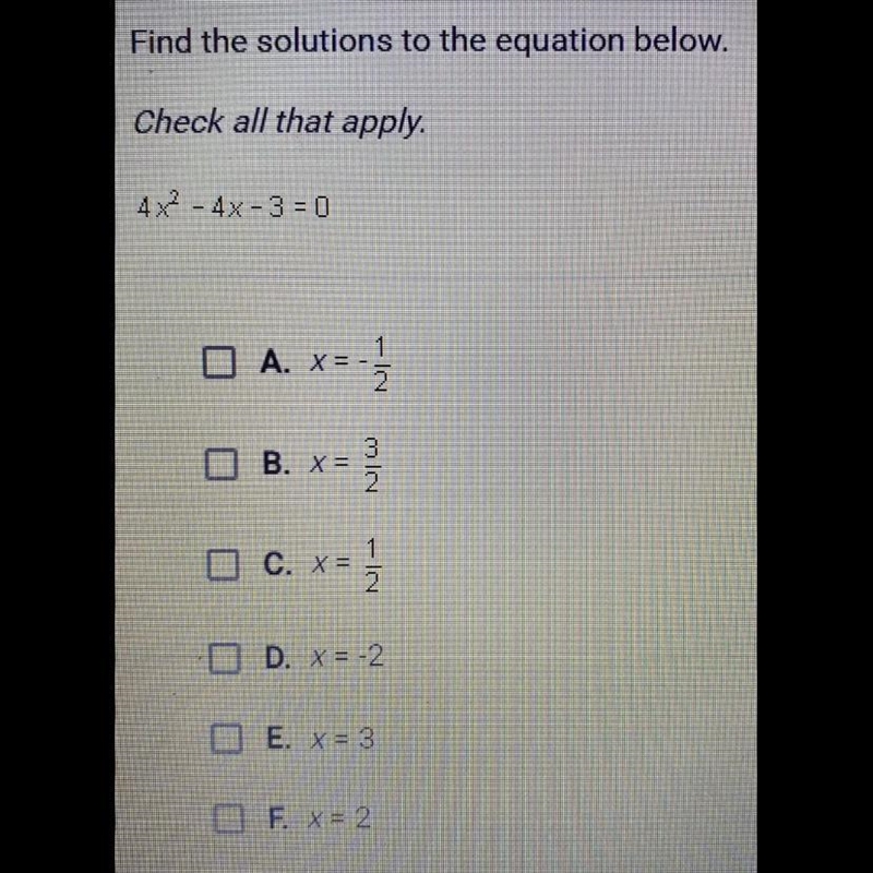 Find the solutions to the equation below. Check all that apply. 4x^2 - 4x - 2 = 0 A-example-1