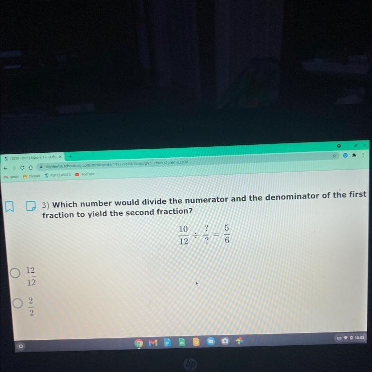 Which number would divide the numerator and the denominator of the firstfraction to-example-1