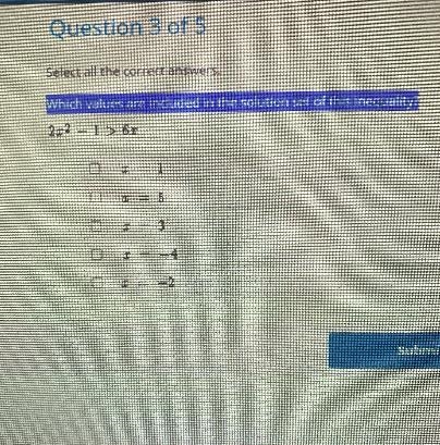 Which values are included in the solution set of this inequality?2x2 – 1 > 631 = 11 = 5= 3-= -41 = -2-example-1