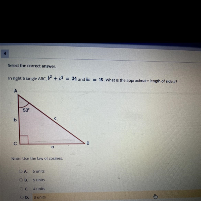 In right triangle, ABC, b^2 +c^2=34and bc=15.what is the approximate length of side-example-1