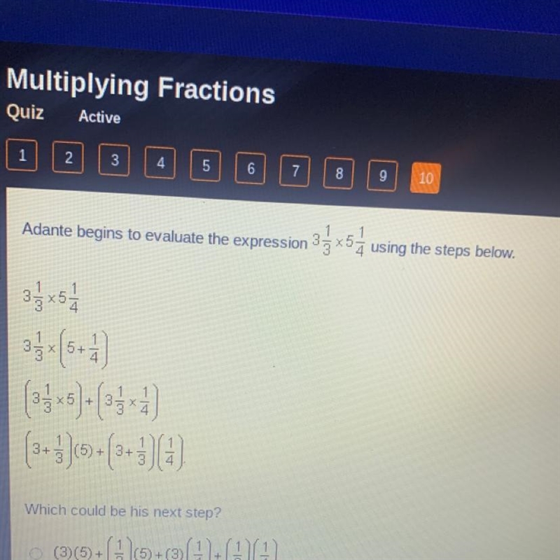 Adante begins to evaluate the expression 3 1/3x5 1/4using the steps below. 3 1/3 x-example-1