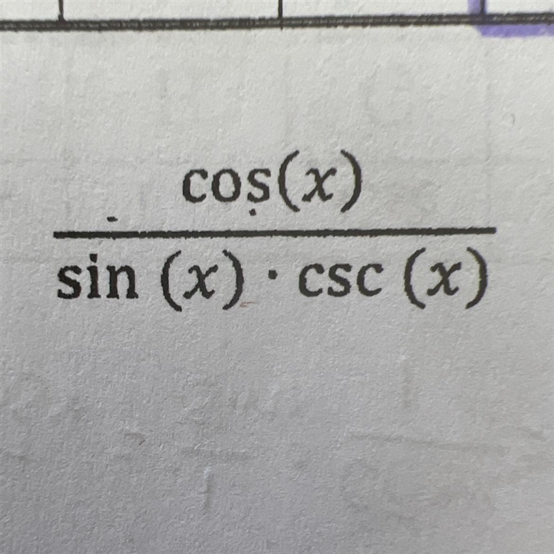 Simplify cos(x)/sin(x)•csc(x)-example-1