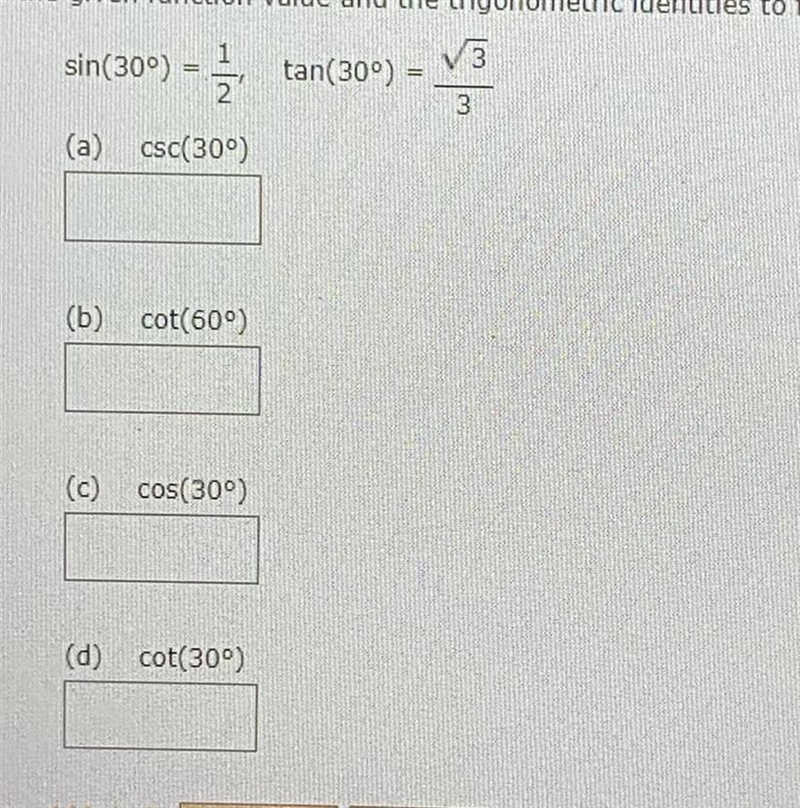 Use the given value and the trigonometric identities to find the exact value of each-example-1