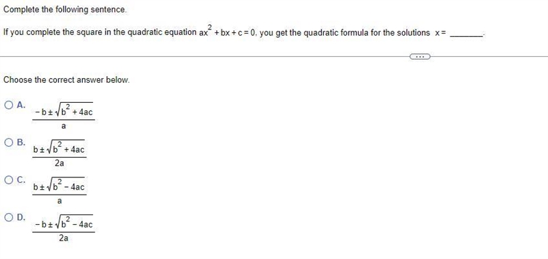 If you complete the square in the quadratic equation ​, you get the quadratic formula-example-1