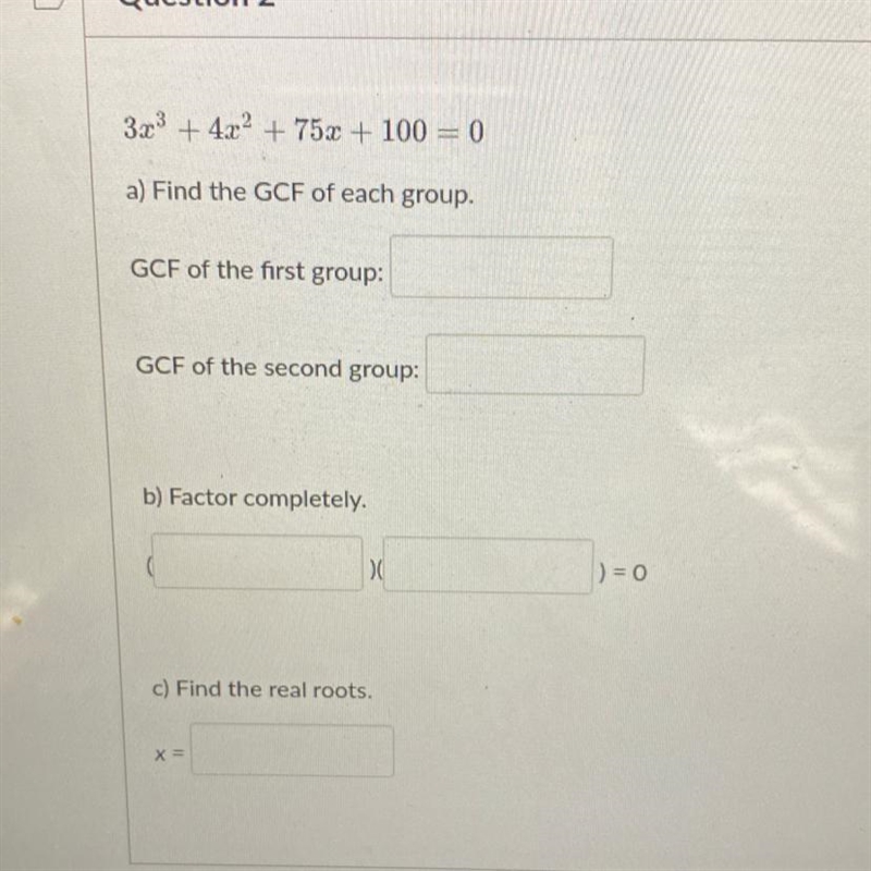 Find greatest common factor for each group,factor completely and find real roots-example-1