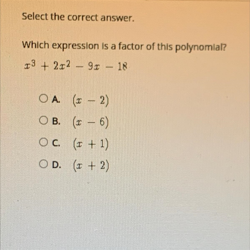 Select the correct answer. Which expression is a factor of this polynomial?-example-1