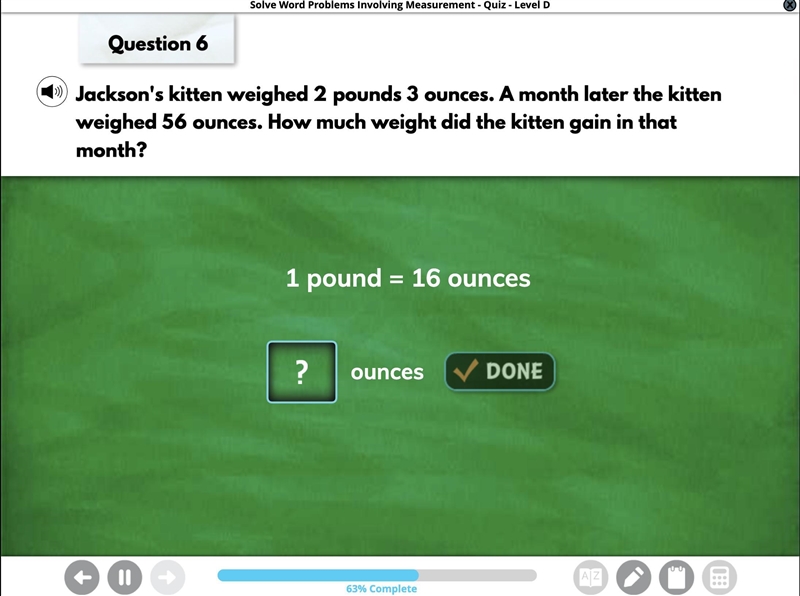 1 pound= 16 ounces How much weight did the kitten gain in that month?-example-1