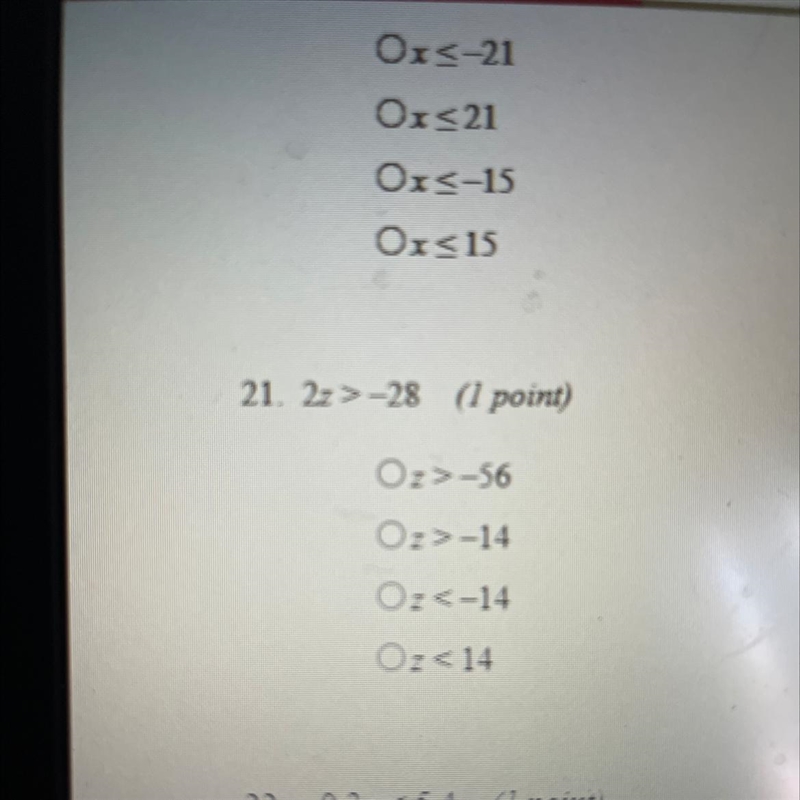 0 x ≤-21 0 x ≤21 0 x ≤-15 0 x ≤15 21. 2z>-28 (I point) O z>-56 O z>-14 O-example-1