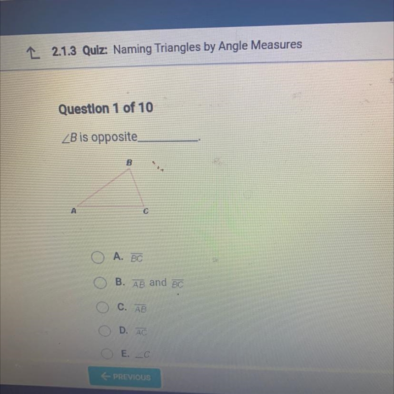 Question 1 of 10 ZB is opposite B с A. BC B. AB and BC C. AB D. AC O E. 20-example-1