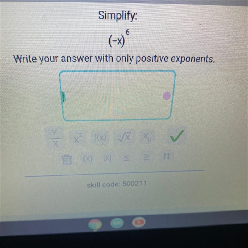 Simplify (-x)^6 Write your answer with only positive exponents-example-1