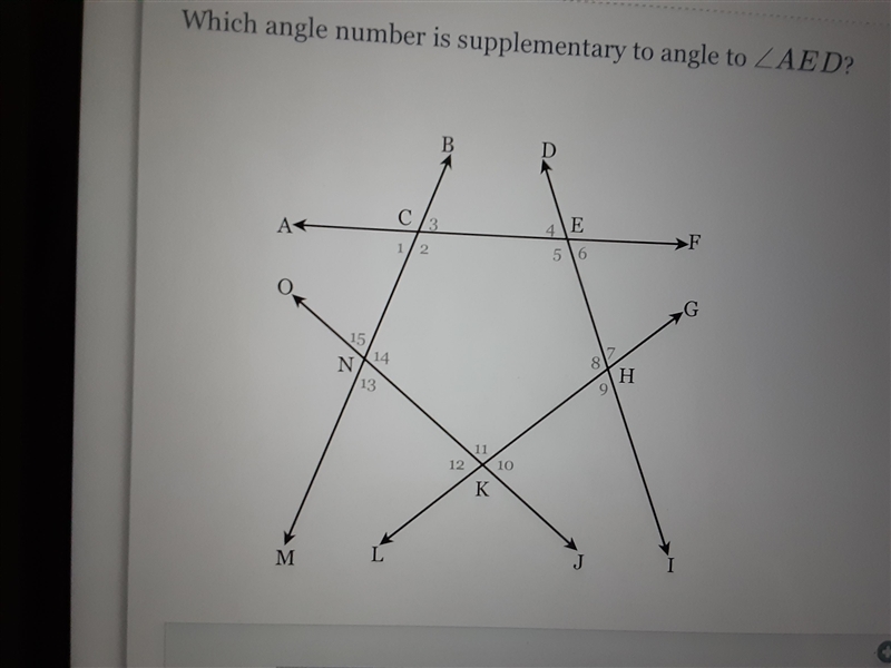 Which angle number is supplementary to angle to ZAED? B D C/3 At 4 E 56 F 1 2 G 15 14 N-example-1