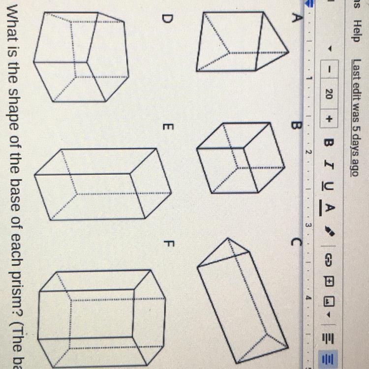 What is the shape of the base of each prism? (The base is not alwaysthe bottom)?A-example-1