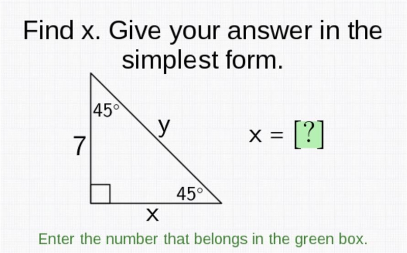 Find x. Give your answer in the simplest form. 45 Y x = [?] 45 X Enter the number-example-1