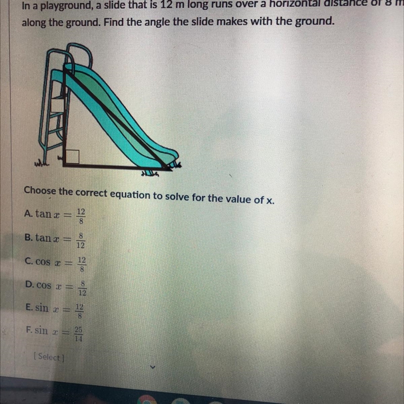 In a playground a slide that is 12 m long runs over a horizontal distance of 8 meters-example-1