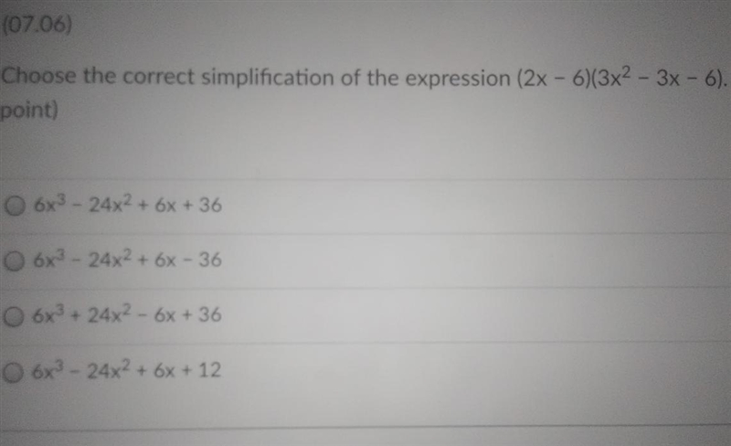 1 PLS (07.06) Choose the correct simplification of the expression (2x - 6)(3x2 – 3x-example-1