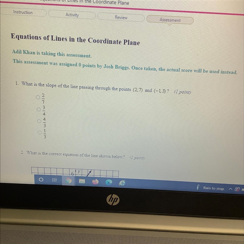 1. What is the slope of the line passing through the points (2,7) and (-1,3)?-example-1