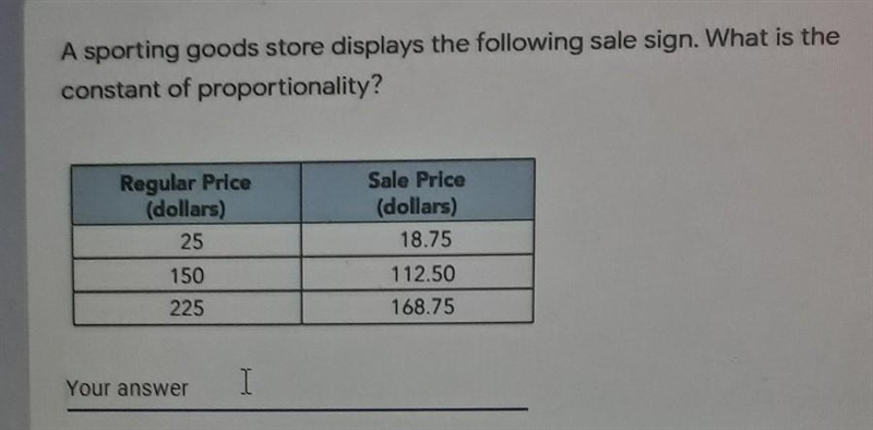 A sporting goods store displays the following sale sign. What is the constant of proportionality-example-1