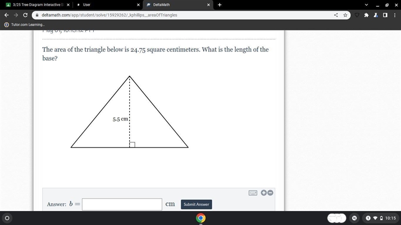 The area of the triangle below is 24.75 square centimeters. What is the length of-example-1