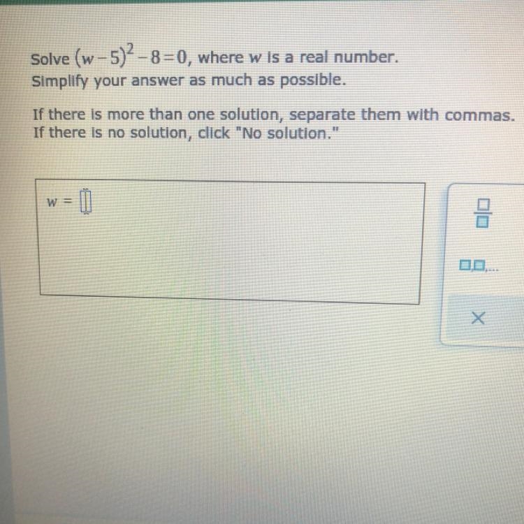 Solve (w– 5)2 – 8=0, where w is a real number.-example-1